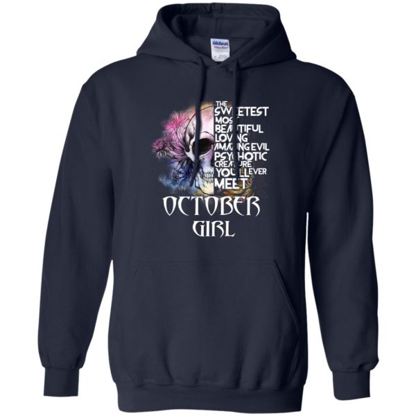 October Girl The Sweetest Most Beautiful Loving Amazing Evil Psychotic Creature You'll Ever Meet T-Shirts, Hoodie, Tank 9