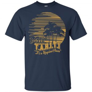 Visit T.A.H.I.T.I It's A Magical Place T-Shirts, Hoodie, Tank 8