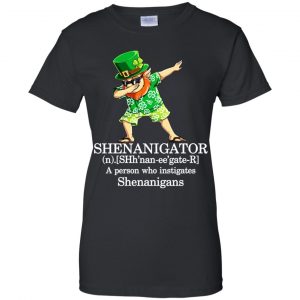 Shenanigator T-Shirts - A Person Who Instigates Shenanigans T-Shirts, Hoodie, Tank 22