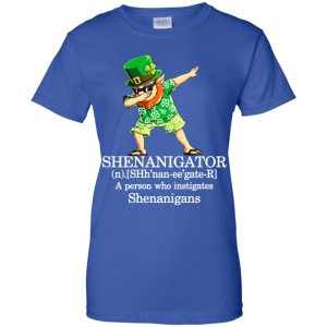 Shenanigator T-Shirts - A Person Who Instigates Shenanigans T-Shirts, Hoodie, Tank 25