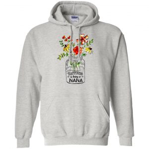 Happiness Is Being A Nana Flower T-Shirts, Hoodie, Tank 20 Happiness Is Being A Nana Flower T-Shirts, Hoodie, Tank 20