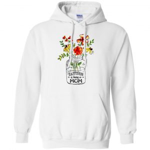 Happiness Is Being A Mom Flower T-Shirts, Hoodie, Tank 21 Happiness Is Being A Mom Flower T-Shirts, Hoodie, Tank 21