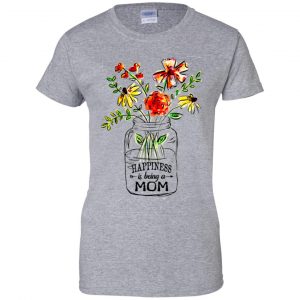 Happiness Is Being A Mom Flower T-Shirts, Hoodie, Tank 23