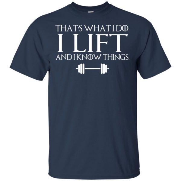 That’s What I Do I Lift And I Know Things T-Shirts, Hoodie, Tank Apparel 6