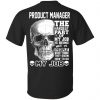 Product Manager The Hardest Part Of My Job Is Being Nice To People T-Shirts, Hoodie, Tank 2