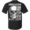 Apprentice Electrician The Hardest Part Of My Job Is Being Nice To People T-Shirts, Hoodie, Tank 1
