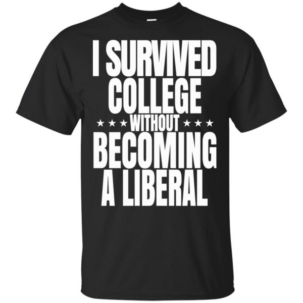I Survived College Without Becoming A Liberal T-Shirts, Hoodie, Tank 2