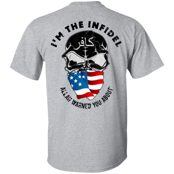 I'm The Infidel Allah Warned You About T-Shirts, Hoodie, Tank 3