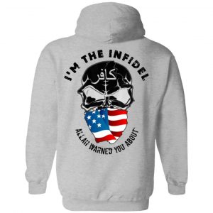 I'm The Infidel Allah Warned You About T-Shirts, Hoodie, Tank 9