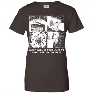 What Will It Take Just To Find That Special Day T-Shirts, Hoodie, Tank 23 What Will It Take Just To Find That Special Day T-Shirts, Hoodie, Tank 23