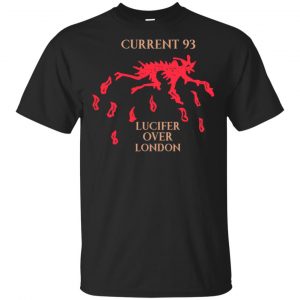 Current 93 Lucifer Over London T-Shirts, Hoodie, Tank Apparel