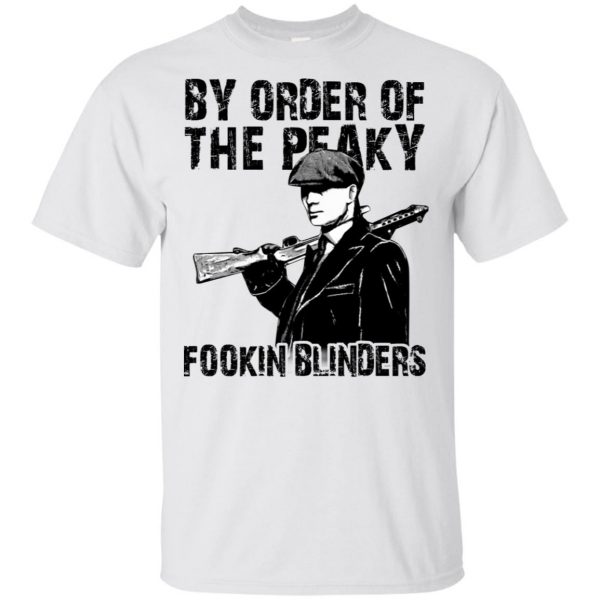 By Order Of The Peaky Fookin Blinders T-Shirts, Hoodie, Tank 4