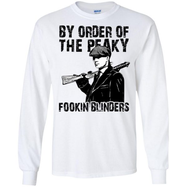 By Order Of The Peaky Fookin Blinders T-Shirts, Hoodie, Tank 7