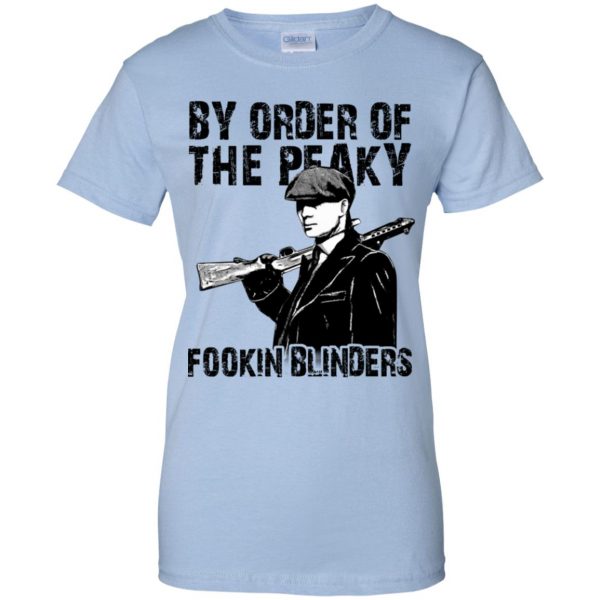 By Order Of The Peaky Fookin Blinders T-Shirts, Hoodie, Tank 14