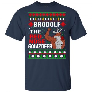Brodolf The Red Nose Gainzdeer Christmas Sweater, T-Shirts, Hoodie 16