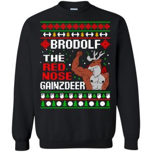 Brodolf The Red Nose Gainzdeer Christmas Sweater, T-Shirts, Hoodie 20