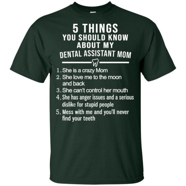 5 Things You Should Know About My Dental Assistant Mom Youth T-Shirts, Hoodie, Tank Apparel 21