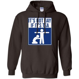 It's Not Gay If It's TSA T-Shirts, Hoodie, Tank 20
