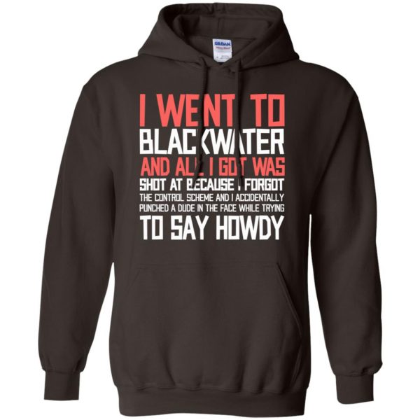 I Went To Blackwater T-Shirts, Hoodie, Tank Apparel 9