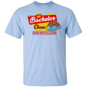 Bachelor Chow T-Shirts, Hoodie, Tank 8