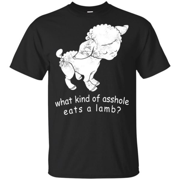 What Kind Of Asshole Eats A Lamb T-Shirts, Hoodie, Tank 3
