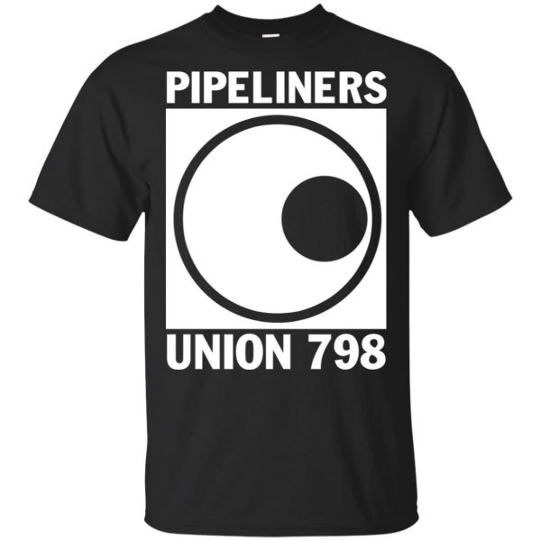 I'm A Union Member Pipeliners Union 798 T-Shirts, Hoodie, Tank 3