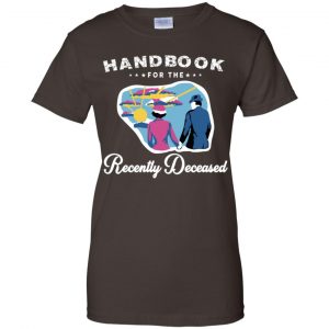 Handbook For The Recently Deceased T-Shirts, Hoodie, Tank 23 Handbook For The Recently Deceased T-Shirts, Hoodie, Tank 23