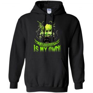 My Destiny Is My Own T-Shirts, Hoodie, Tank 18