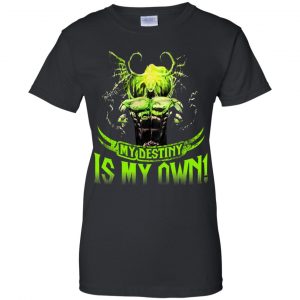 My Destiny Is My Own T-Shirts, Hoodie, Tank 22