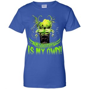 My Destiny Is My Own T-Shirts, Hoodie, Tank 25