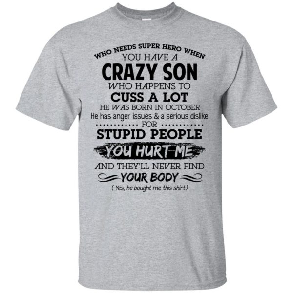 Have A Crazy Son He Was Born In October T-Shirts, Hoodie, Tank 3
