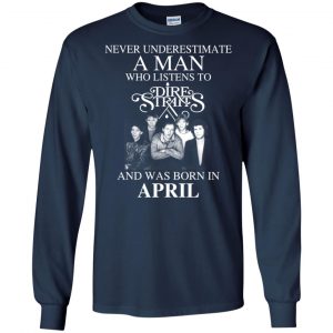 A Man Who Listens To Dire Straits And Was Born In April T-Shirts, Hoodie, Tank 19