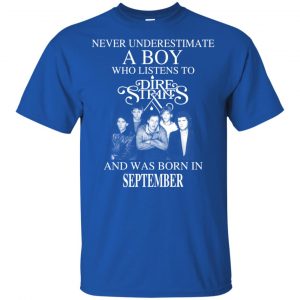 A Boy Who Listens To Dire Straits And Was Born In September T-Shirts, Hoodie, Tank 15
