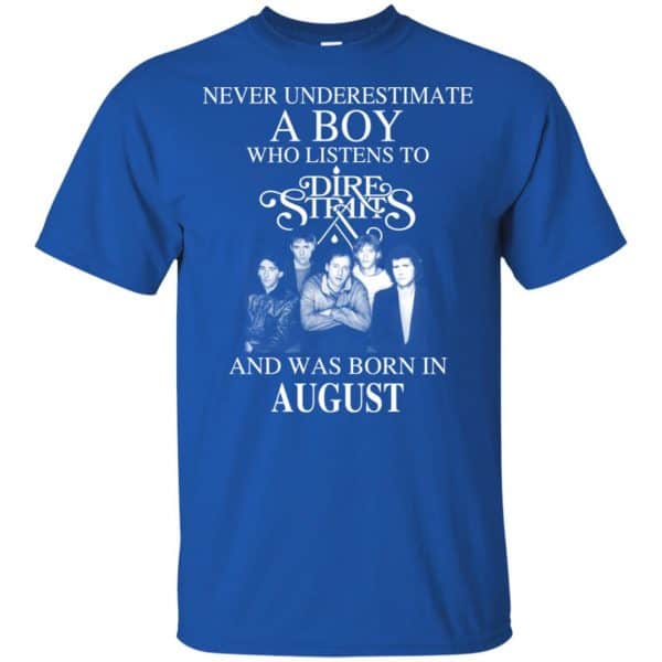 A Boy Who Listens To Dire Straits And Was Born In August T-Shirts, Hoodie, Tank 4
