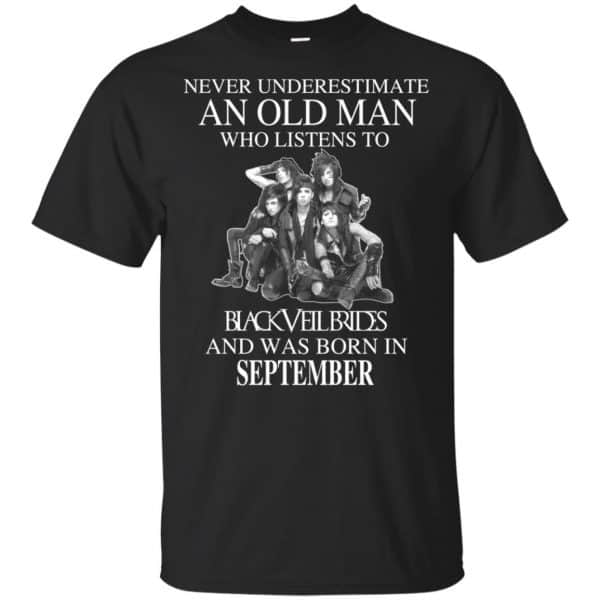 An Old Man Who Listens To Black Veil Brides And Was Born In September T-Shirts, Hoodie, Tank 2