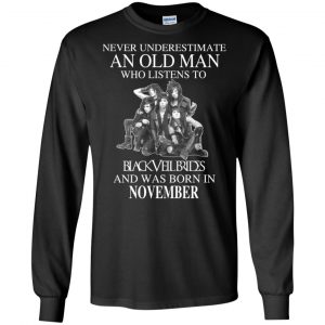 An Old Man Who Listens To Black Veil Brides And Was Born In November T-Shirts, Hoodie, Tank 18