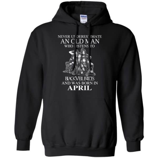 An Old Man Who Listens To Black Veil Brides And Was Born In April T-Shirts, Hoodie, Tank 9