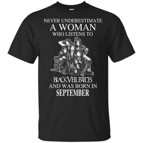 A Woman Who Listens To Black Veil Brides And Was Born In September T-Shirts, Hoodie, Tank 3