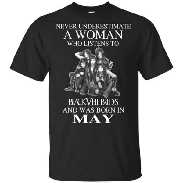 A Woman Who Listens To Black Veil Brides And Was Born In May T-Shirts, Hoodie, Tank 3