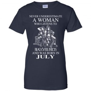 A Woman Who Listens To Black Veil Brides And Was Born In July T-Shirts, Hoodie, Tank 24
