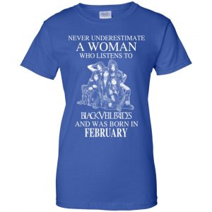 A Woman Who Listens To Black Veil Brides And Was Born In February T-Shirts, Hoodie, Tank 25
