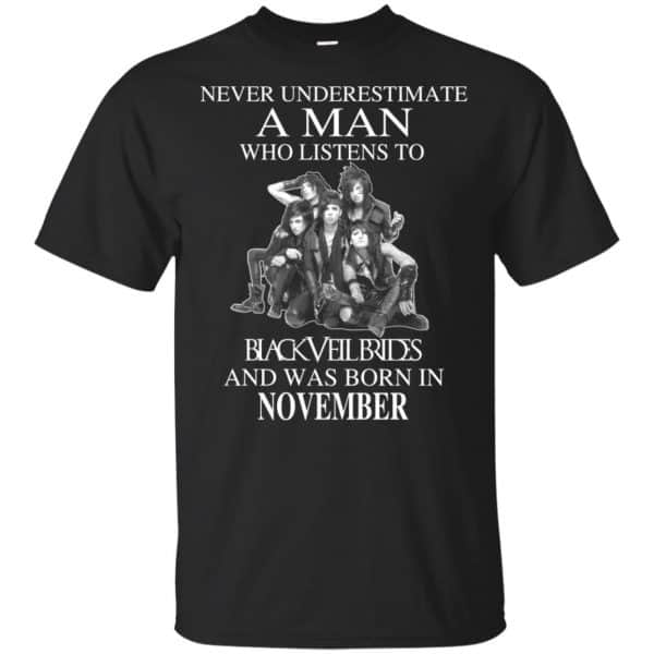 A Man Who Listens To Black Veil Brides And Was Born In November T-Shirts, Hoodie, Tank 3