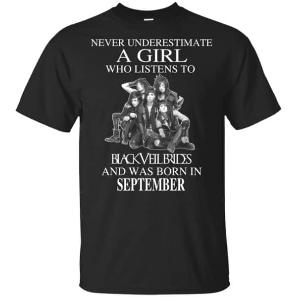 A Girl Who Listens To Black Veil Brides And Was Born In September T-Shirts, Hoodie, Tank 3