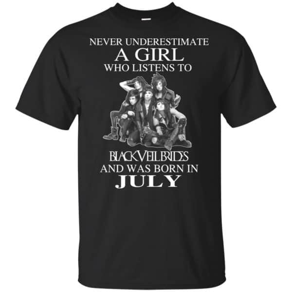 A Girl Who Listens To Black Veil Brides And Was Born In July T-Shirts, Hoodie, Tank 3