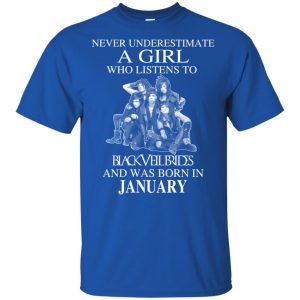 A Girl Who Listens To Black Veil Brides And Was Born In January T-Shirts, Hoodie, Tank 16