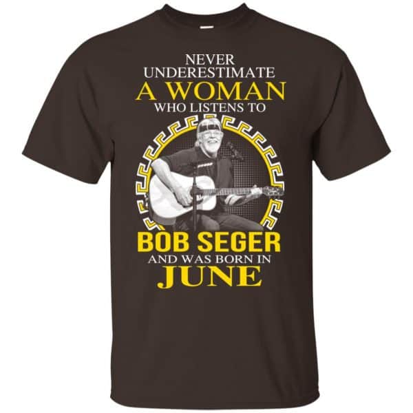 A Woman Who Listens To Bob Seger And Was Born In June T-Shirts, Hoodie, Tank 4