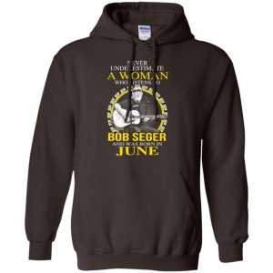 A Woman Who Listens To Bob Seger And Was Born In June T-Shirts, Hoodie, Tank 20