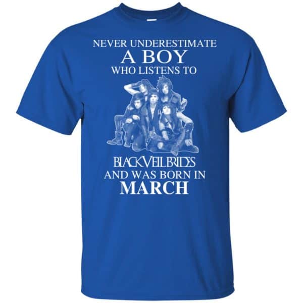 A Boy Who Listens To Black Veil Brides And Was Born In March T-Shirts, Hoodie, Tank 4