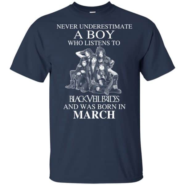 A Boy Who Listens To Black Veil Brides And Was Born In March T-Shirts, Hoodie, Tank 5