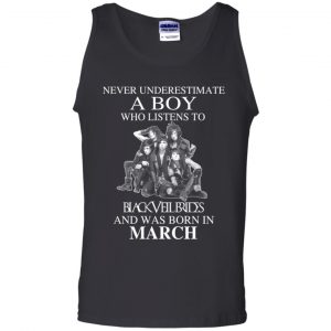 A Boy Who Listens To Black Veil Brides And Was Born In March T-Shirts, Hoodie, Tank 24